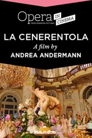 Opera in Cinema: La Cenerentola - A Film By Andrea Andermann