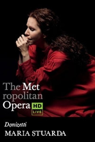 The Metropolitan Opera: Maria Stuarda LIVE