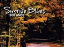 Bob Amos, <i>Sunrise Blues</i>