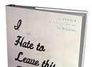 Book Review: I Hate to Leave This Beautiful Place by Howard Norman