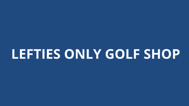 Lefties Only Golf Shop