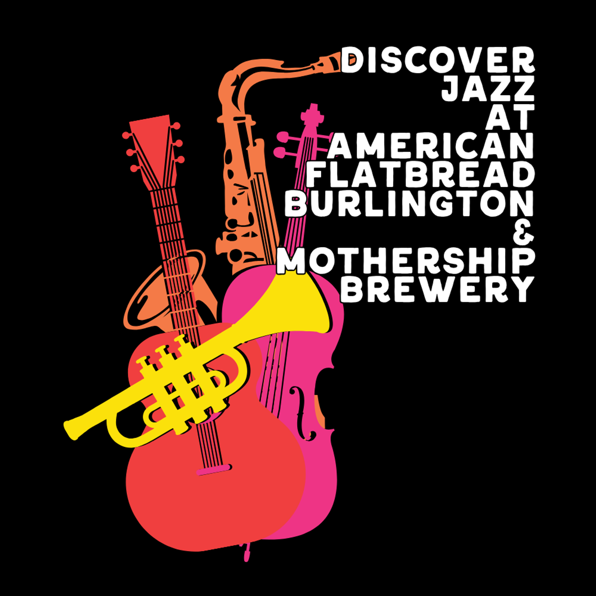 Discover Jazz at American Flatbread Burlington & Mothership Brewery