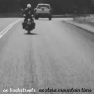 New Single: 'On Backstreets' by Eastern Mountain Time