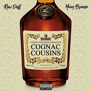 Raw Deff x Yung Breeze, Cognac Cousins