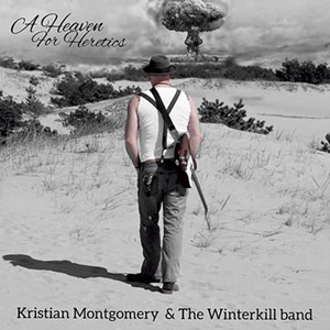 Kristian Montgomery & the Winterkill Band, A Heaven for Heretics - COURTESY