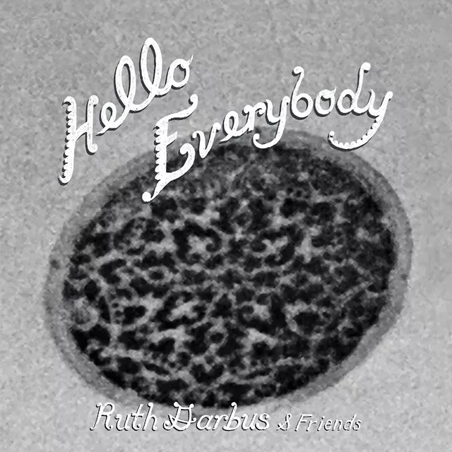 Playtime: Ruth Garbus &amp; Friends, 'Hello Everybody'