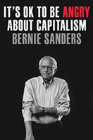 It's OK to Be Angry About Capitalism by Bernie Sanders - COURTESY