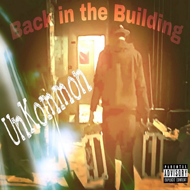 UnKommon, 'Back in the Building' - COURTESY OF UNKOMMON