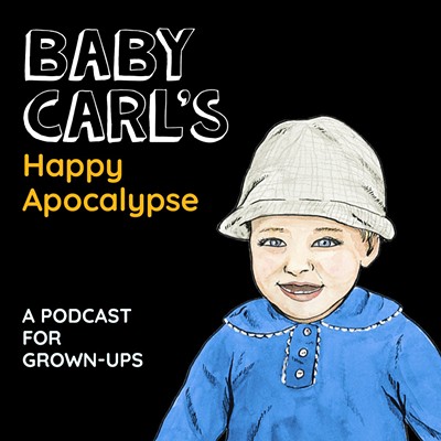 "Baby Carl's Happy Apocalypse" - COURTESY
