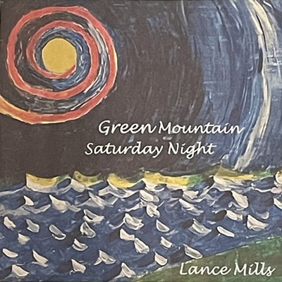 Lance Mills, Green Mountain Saturday Night - COURTESY