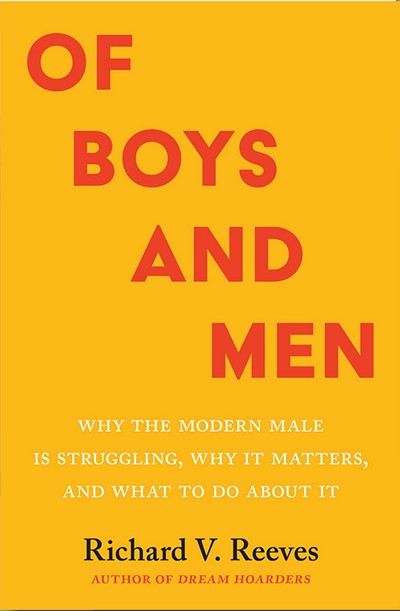 Of Boys and Men: Why the Modern Male Is Struggling, Why It Matters, and What to Do About It - COURTESY