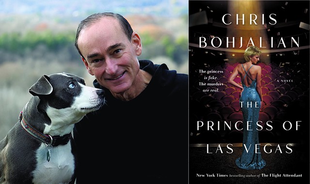 Chris Bohjalian | The Princess of Las Vegas by Chris Bohjalian, Doubleday, 400 pages. $29. - COURTESY OF VICTORIA BLEWER