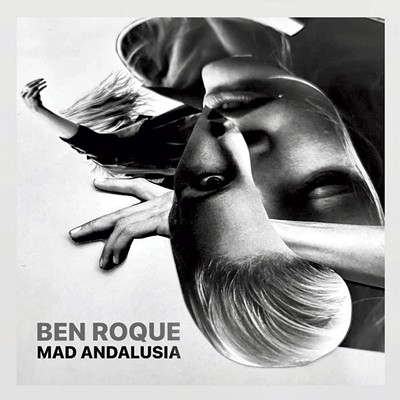 Ben Roque, Mad Andalusia - COURTESY