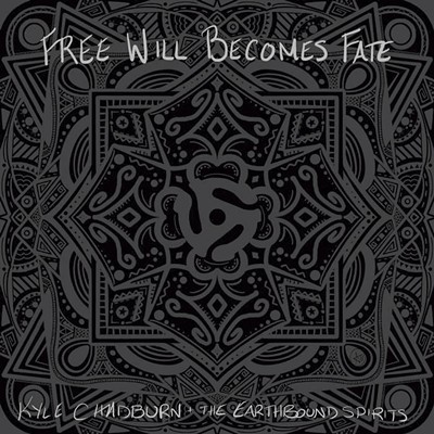 Kyle Chadburn &amp; the Earthbound Spirits, Free Will Becomes Fate - COURTESY