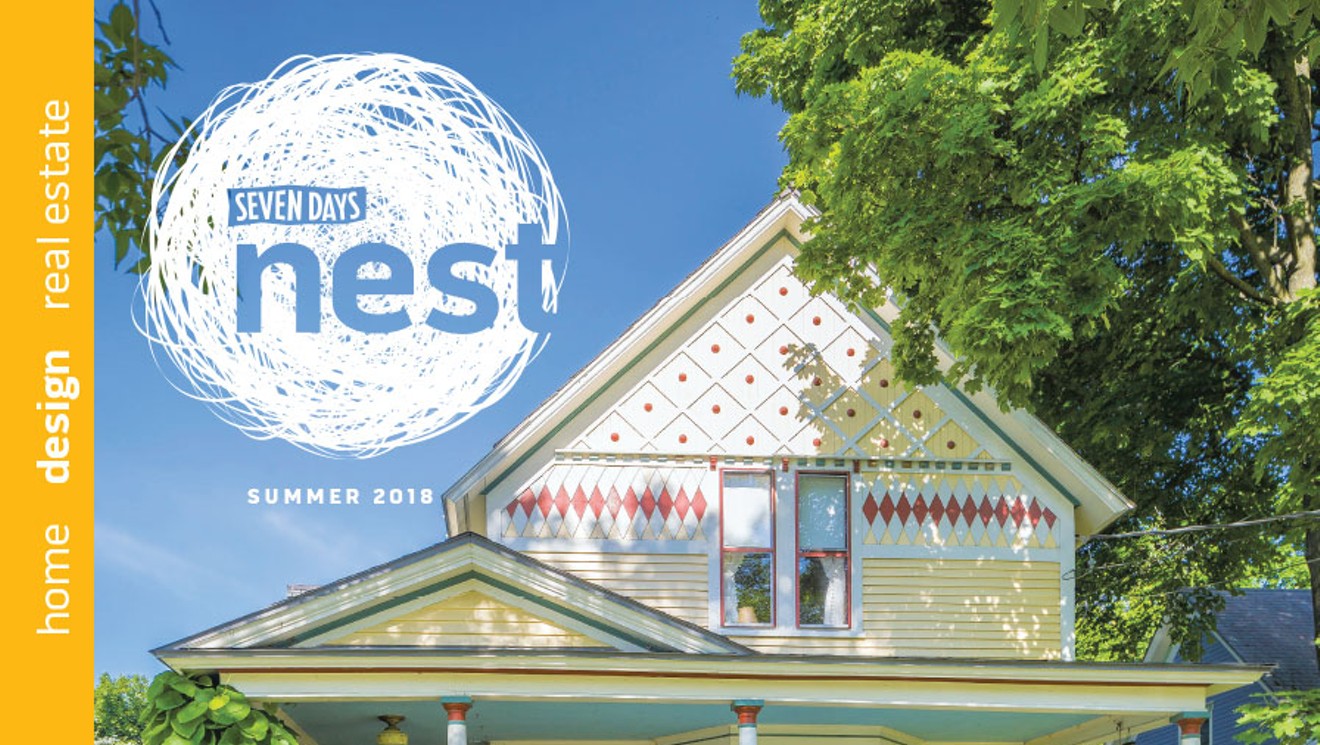 Nest — Summer 2018 Nest Seven Days Vermonts Independent Voice 3490