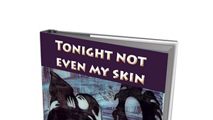 Tonight Not Even My Skin by Leanne Ponder, Eastern Coyote Press, 84 pages. $9.95. Available at Crow Bookshop in Burlington, Phoenix Books Burlington and Bear Pond Books in Montpelier.