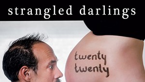 Strangled Darlings, Twenty Twenty