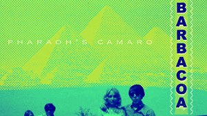 Barbacoa, 'Pharaoh's Camaro' (2)
