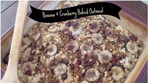 Home Cookin': Banana & Cranberry Baked Oatmeal
