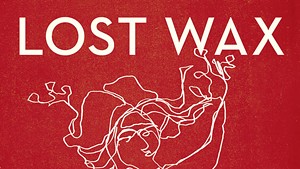 Book Review: Lost Wax: Essays by Jericho Parms