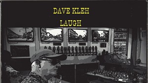 Dave Kleh, Laugh: A Collection of Drinking Songs From the 802