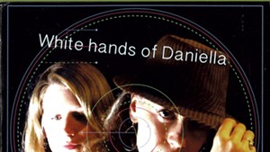 Bad Accent, White Hands of Daniella