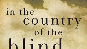 Book Review: In the Country of the Blind by Edward Hoagland