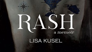 Quick Lit: Lisa Kusel's Memoir 'Rash'
