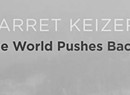 Book Review: 'The World Pushes Back,' by Garret Keizer