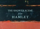 Quick Lit: 'The Shower Scene from Hamlet' by Daniel Lusk