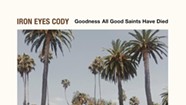 Iron Eyes Cody, <i>Goodness All Good Saints Have Died</i>