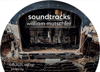 William Mutschler, <i>Soundtracks</i>